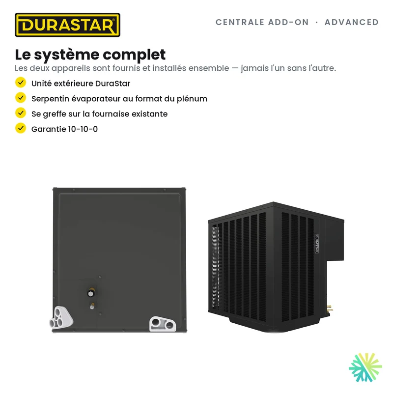 Thermopompe Centrale ADD-ON DURASTAR Advanced | 2.5 Tonnes - 30000 BTU (Serpentin 17,5 po) - R410A