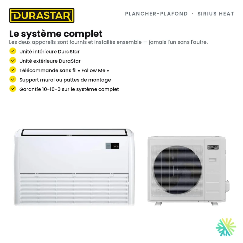Thermopompe Plancher-Plafond DURASTAR Sirius Heat | 24000 BTU - R410A